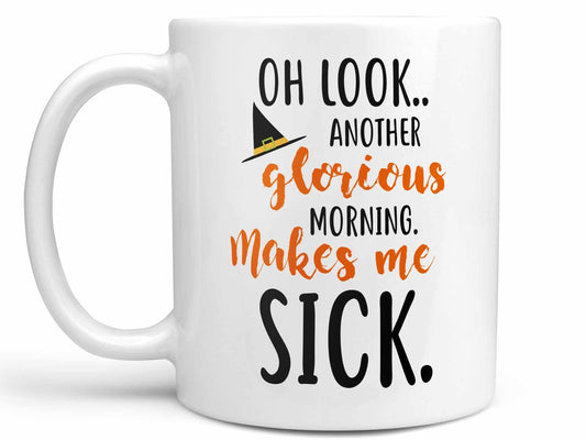 Another Glorious Morning Coffee Mug