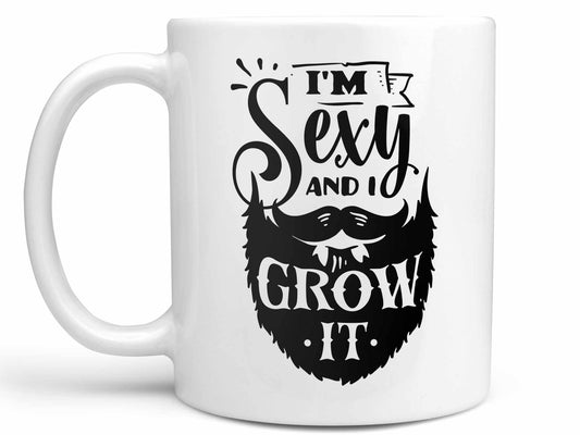 I'm Sexy and I Grow it Coffee Mug