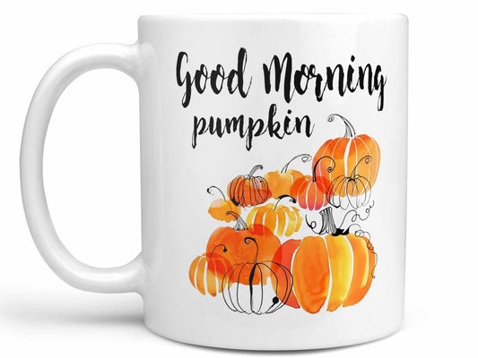Good Morning Pumpkin Coffee Mug