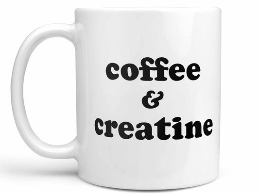 Coffee and Creatine Coffee Mug