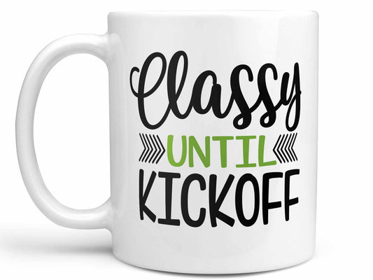 Classy Until Kickoff Coffee Mug