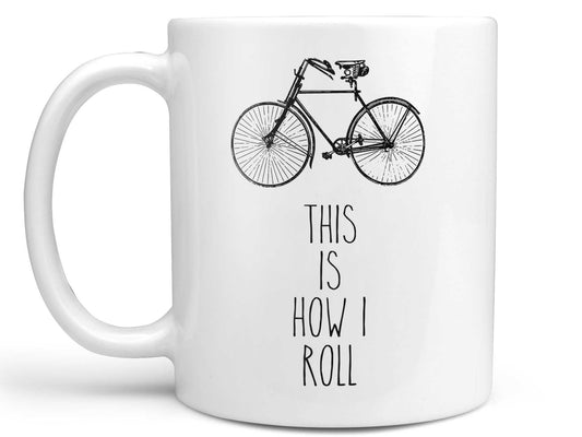 This is How I Roll Coffee Mug
