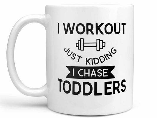 I Chase Toddlers Coffee Mug