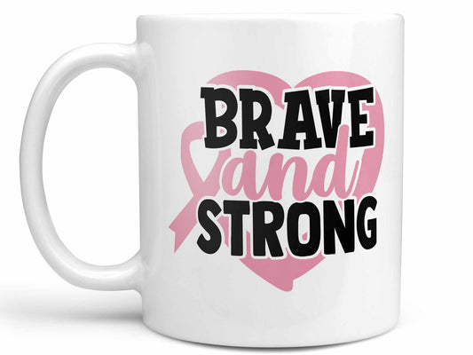 Brave and Strong Coffee Mug