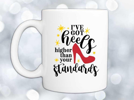 Higher Than Your Standards Coffee Mug