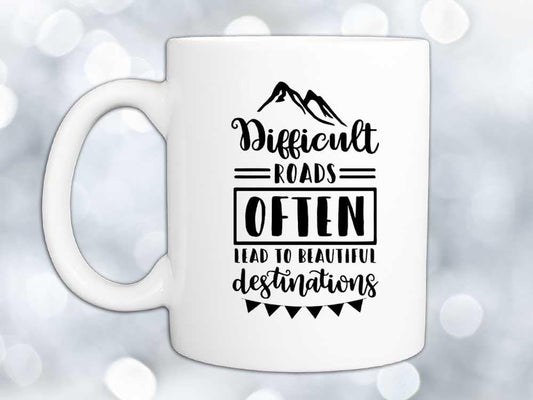 Difficult Roads Coffee Mug