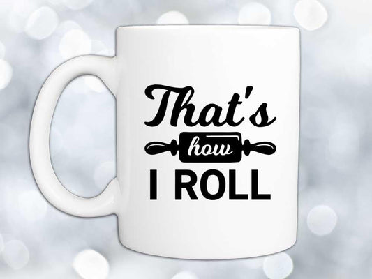 That's How I Roll Coffee Mug