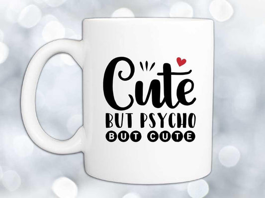 Cute But Psycho Coffee Mug