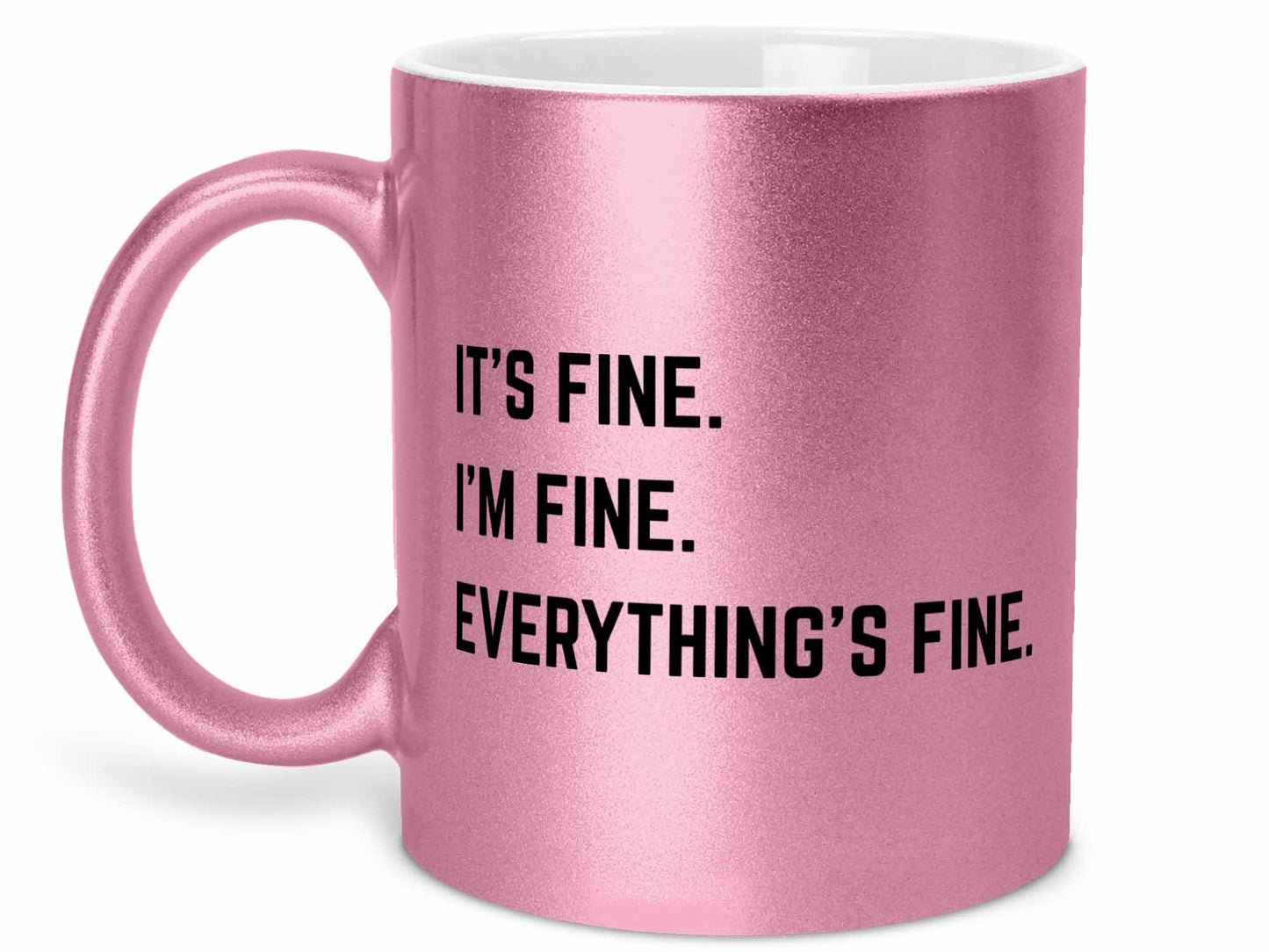 It's Fine I'm Fine Coffee Mug