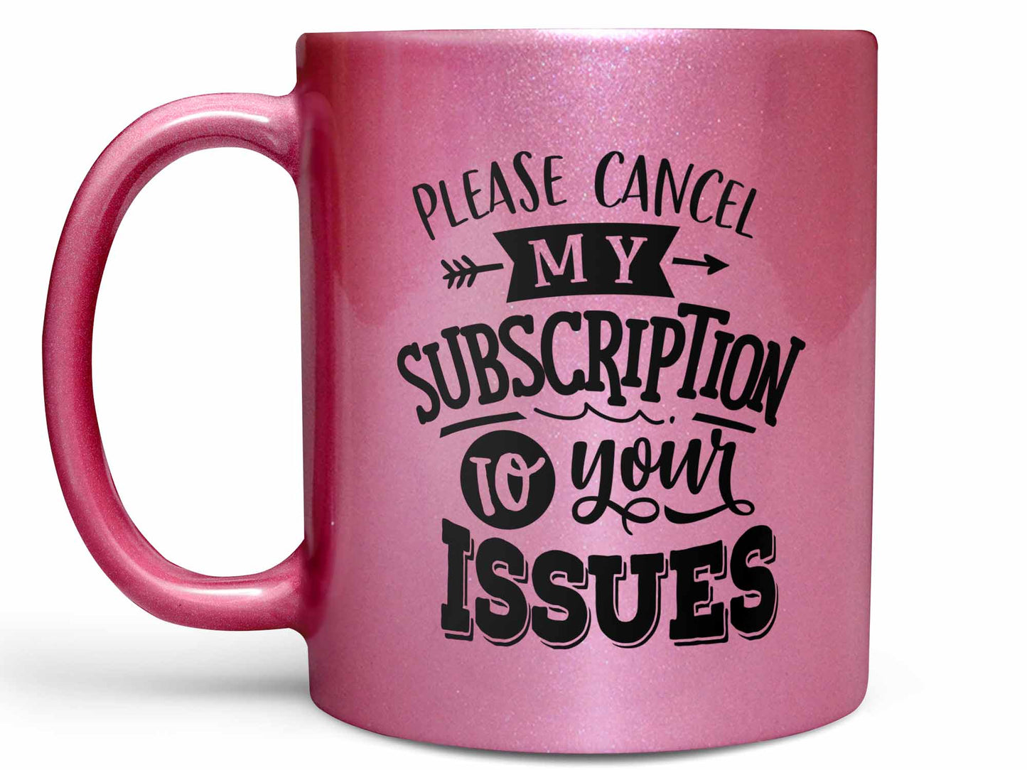 Please Cancel My Subscription Coffee Mug