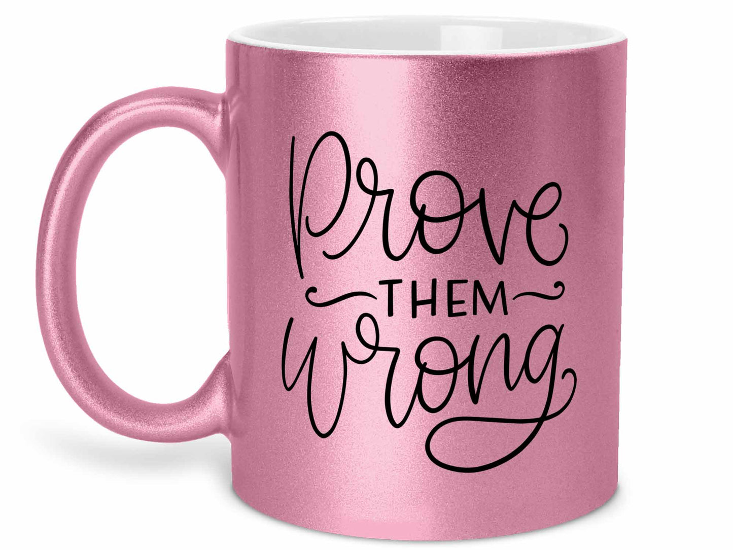 Prove them Wrong Coffee Mug