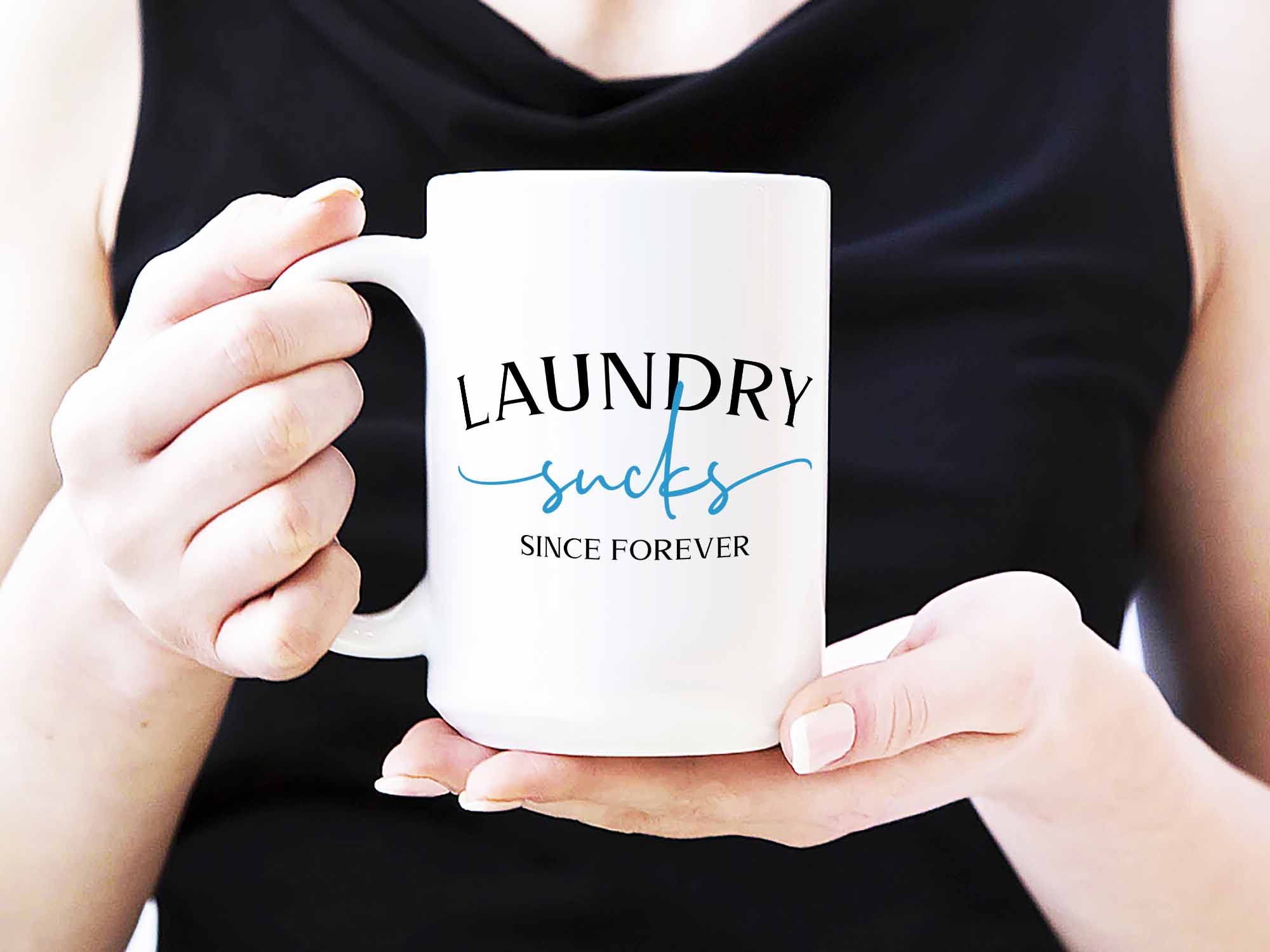 Laundry Sucks Since Forever Coffee Mug