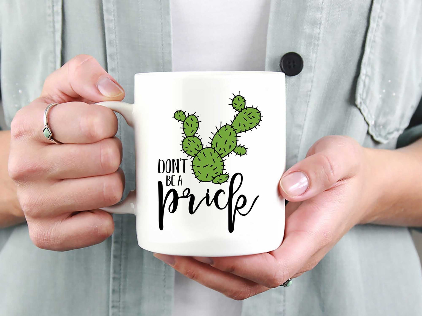 Don't Be a Prick Coffee Mug