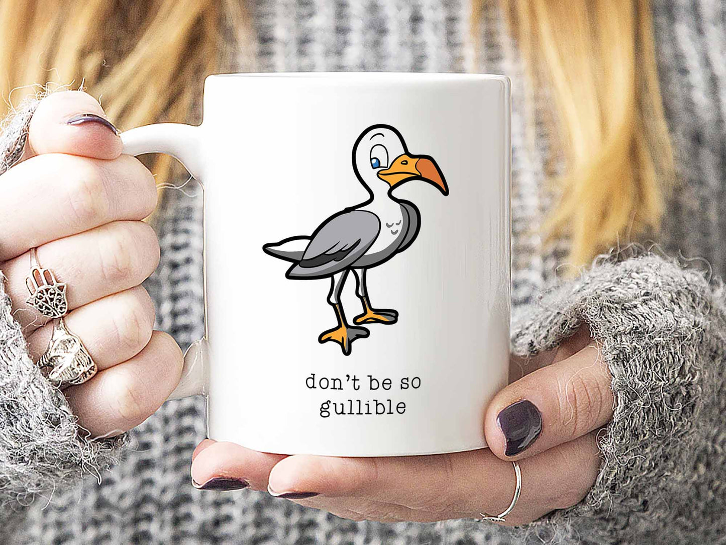 Don't Be So Gullible Coffee Mug