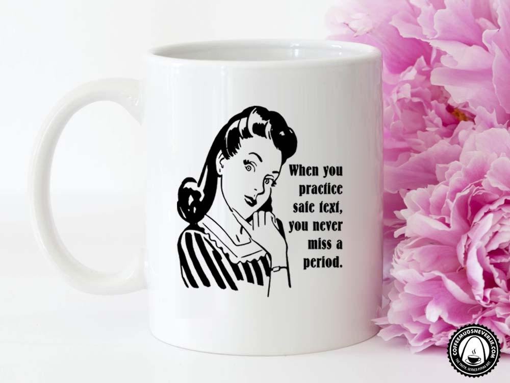 Practice Safe Text Coffee Mug