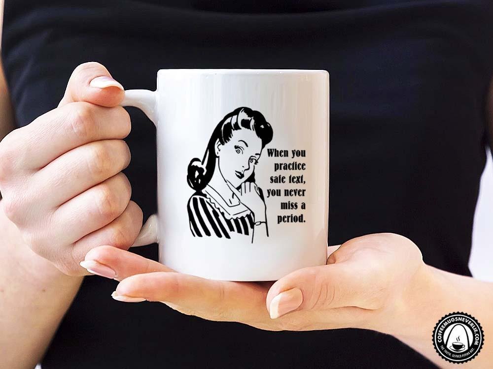 Practice Safe Text Coffee Mug