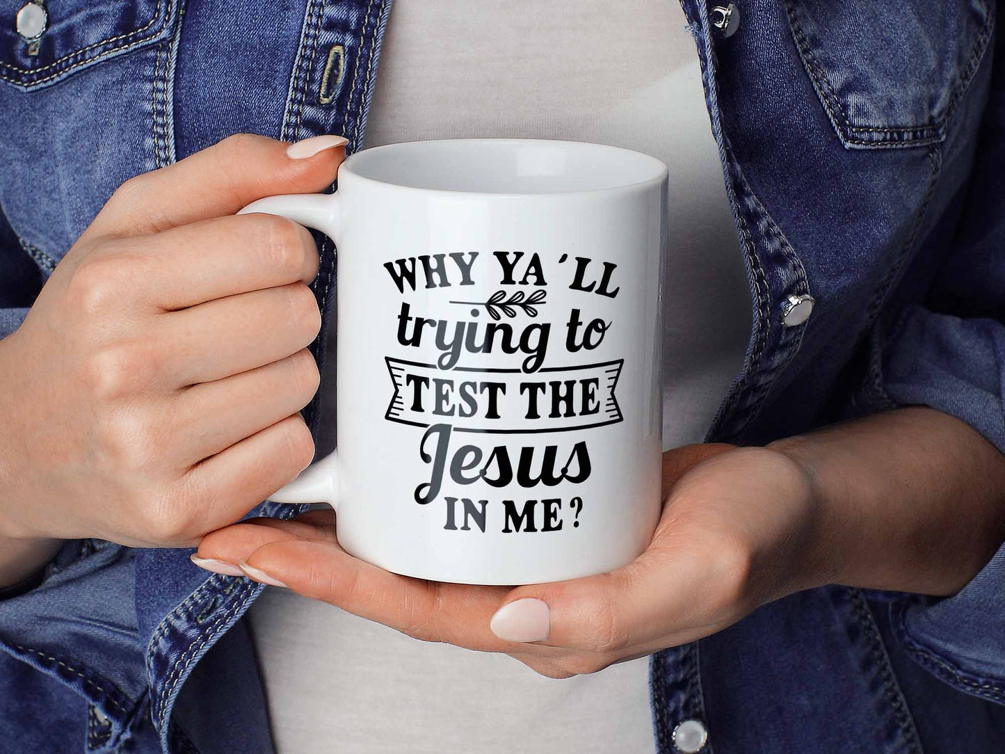 Test the Jesus Coffee Mug