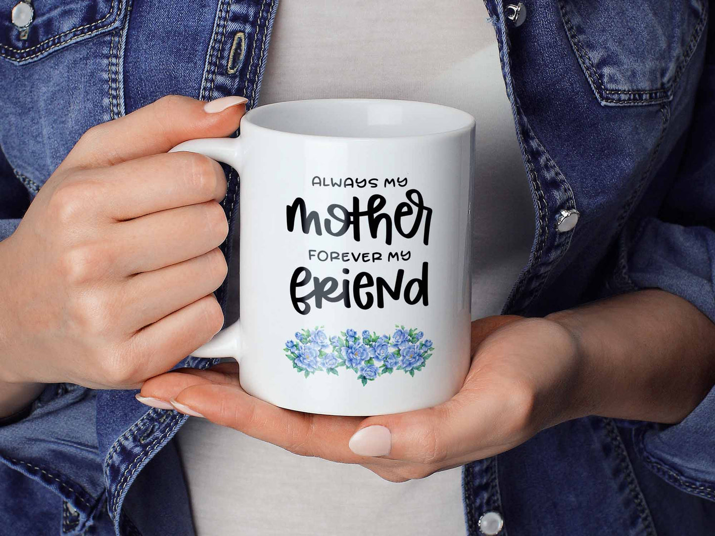 Always My Mother Coffee Mug