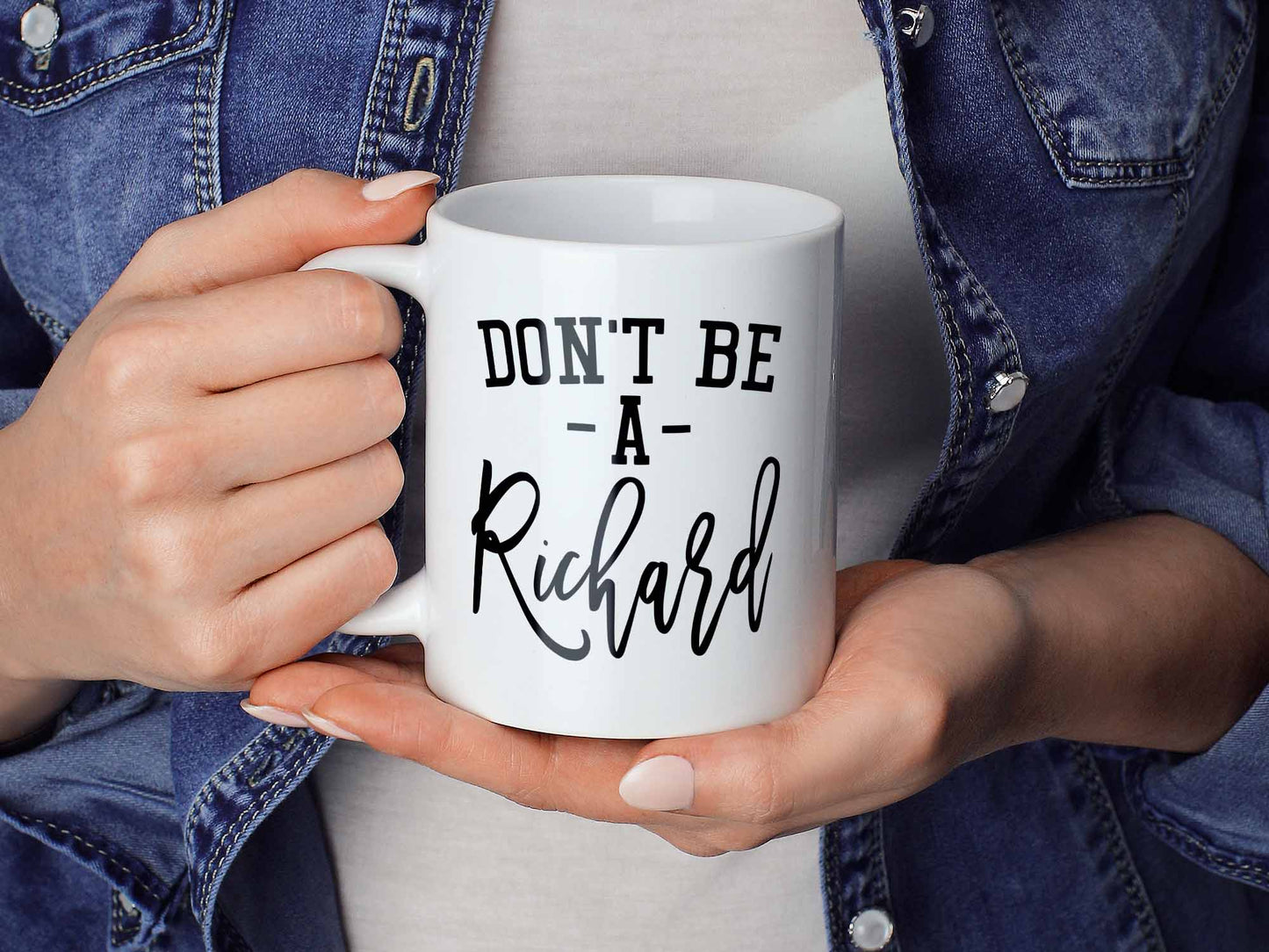 Don't Be a Richard Coffee Mug