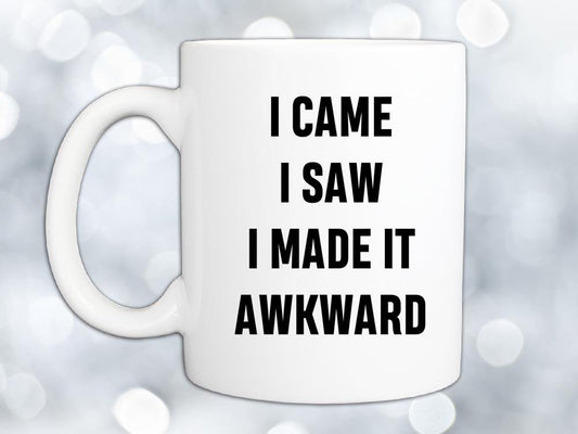 I Made it Awkward Coffee Mug