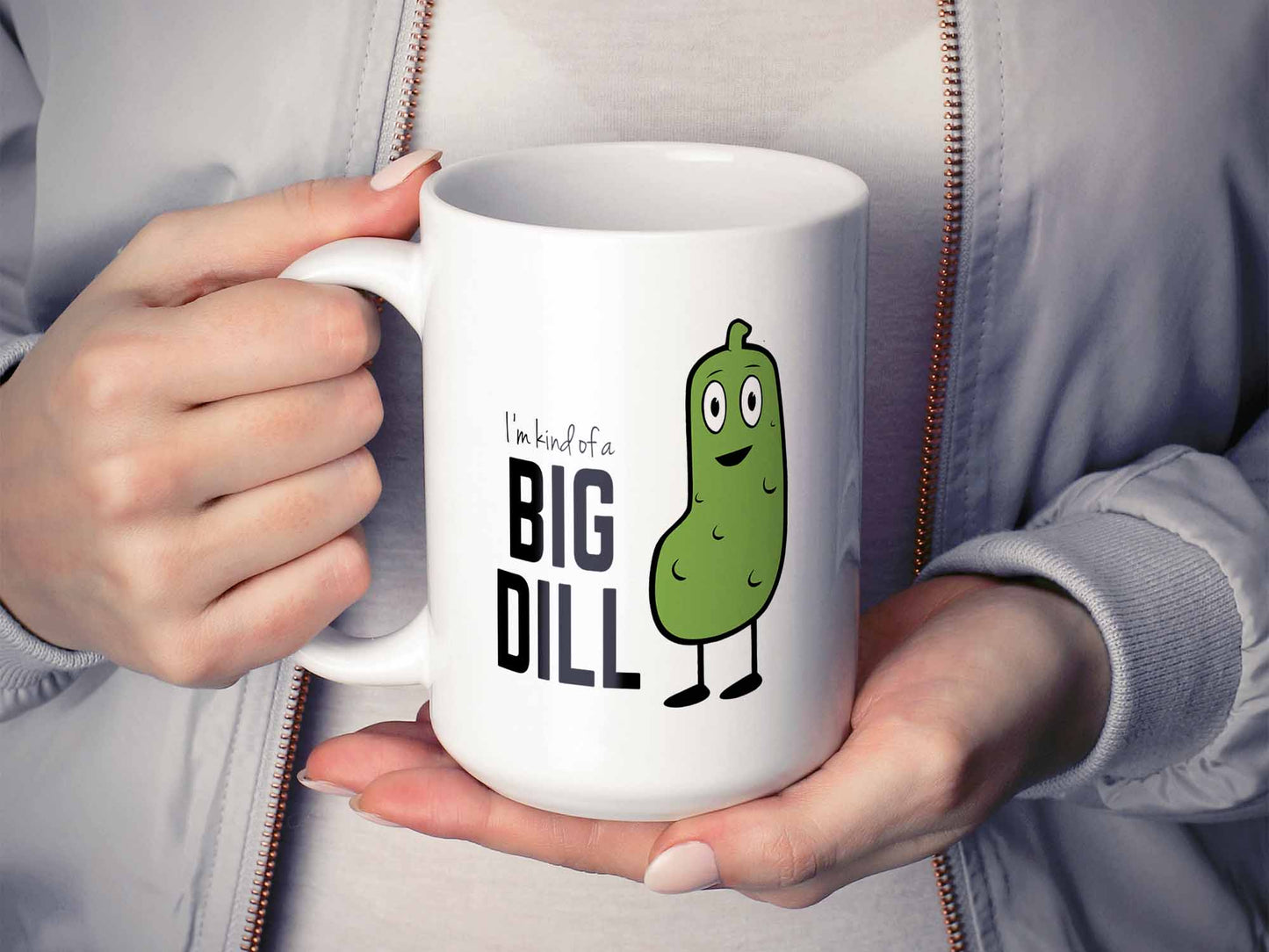 Kind of a Big Dill Coffee Mug