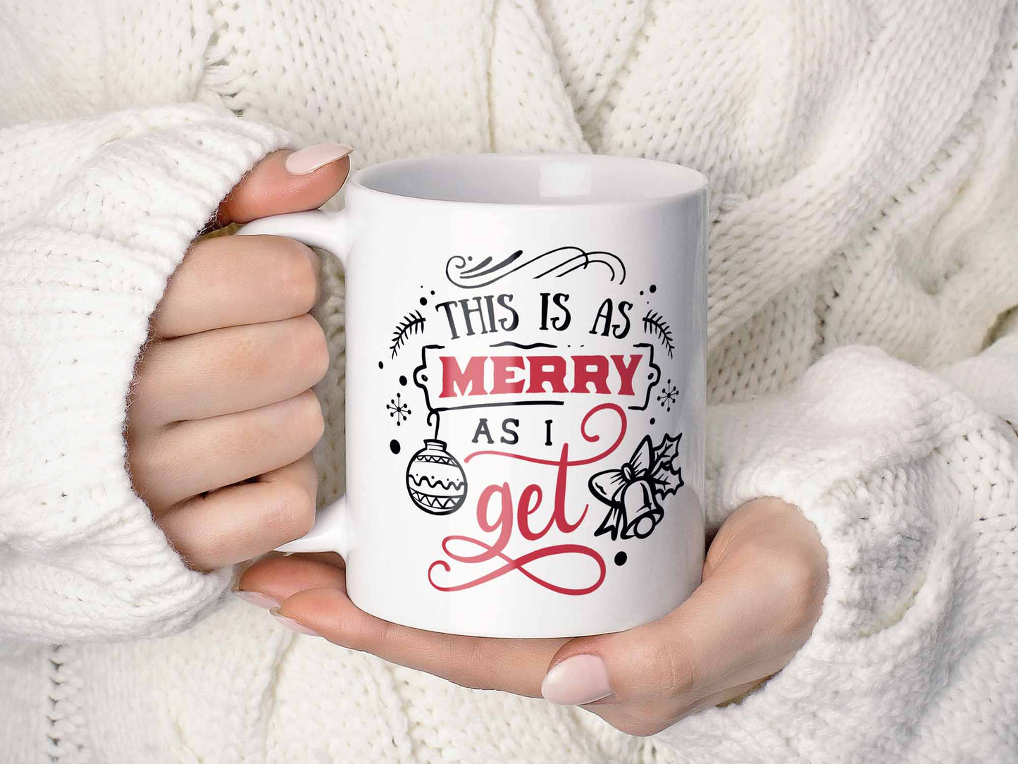 As Merry As I Get Coffee Mug